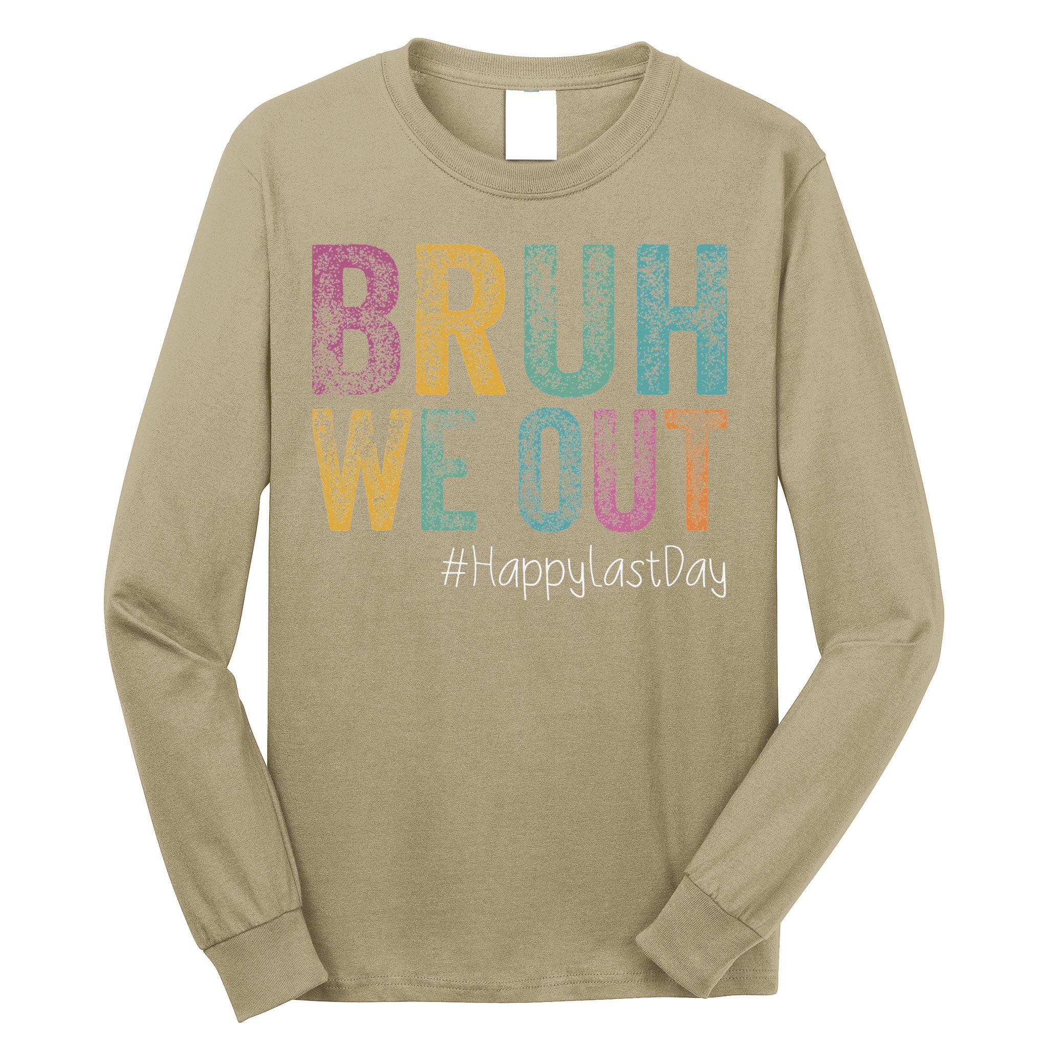 Happy Last Day Of School Bruh We Out Teachers Retro Vintage Long Sleeve Shirt