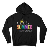 Happy Last Day of School Teacher Student Hello Summer Gifts Hoodie