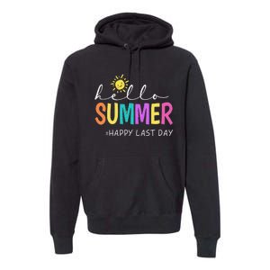 Happy Last Day of School Teacher Student Hello Summer Gifts Premium Hoodie