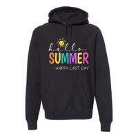 Happy Last Day of School Teacher Student Hello Summer Gifts Premium Hoodie