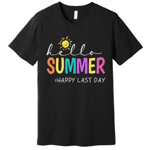 Happy Last Day of School Teacher Student Hello Summer Gifts Premium T-Shirt