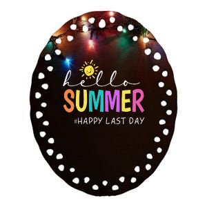 Happy Last Day of School Teacher Student Hello Summer Gifts Ceramic Oval Ornament