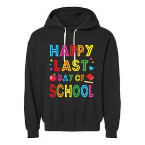 Happy Last Day Of School Teacher Student Graduation Garment-Dyed Fleece Hoodie