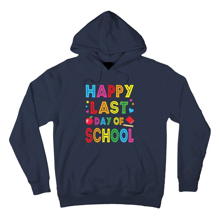 Happy Last Day Of School Teacher Student Graduation Hoodie