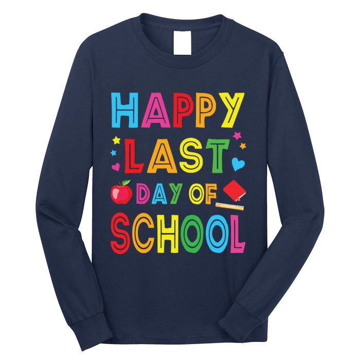 Happy Last Day Of School Teacher Student Graduation Long Sleeve Shirt