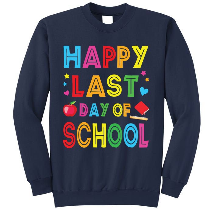 Happy Last Day Of School Teacher Student Graduation Sweatshirt