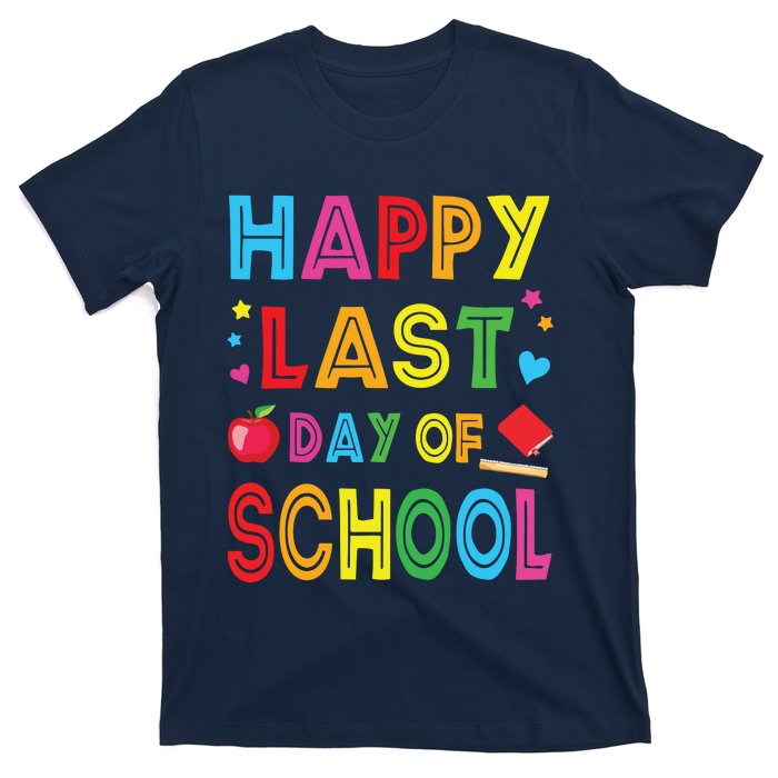 Happy Last Day Of School Teacher Student Graduation T-Shirt