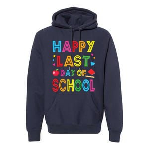 Happy Last Day Of School Teacher Student Graduation Premium Hoodie