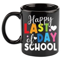 Happy Last Day Of School Teacher Student Graduation 11oz C Handle Ceramic Mug
