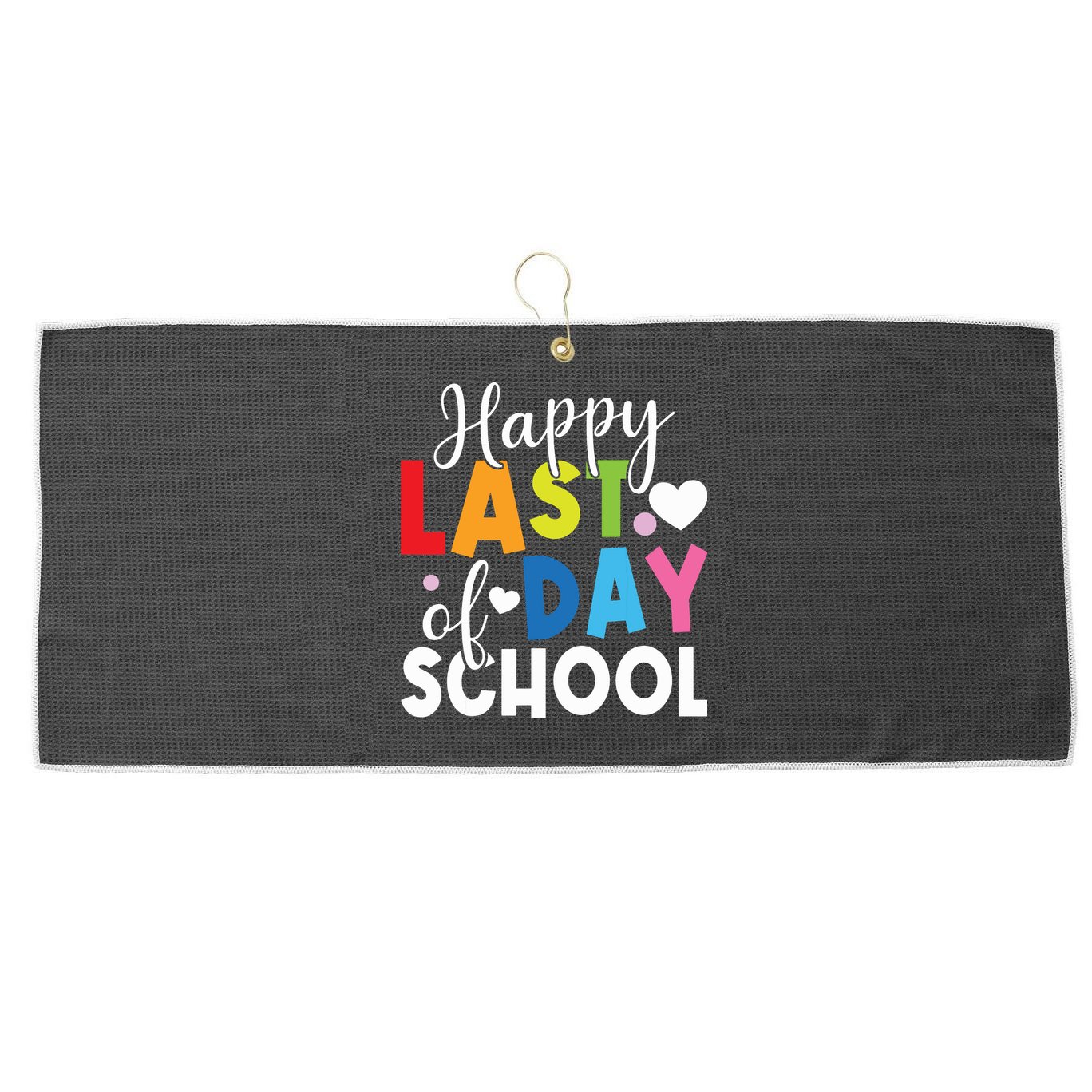 Happy Last Day Of School Teacher Student Graduation Large Microfiber Waffle Golf Towel