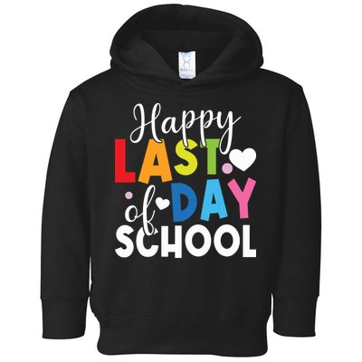 Happy Last Day Of School Teacher Student Graduation Toddler Hoodie