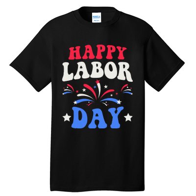 Happy Labor Day Gift Tall T-Shirt