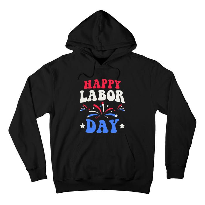 Happy Labor Day Gift Tall Hoodie