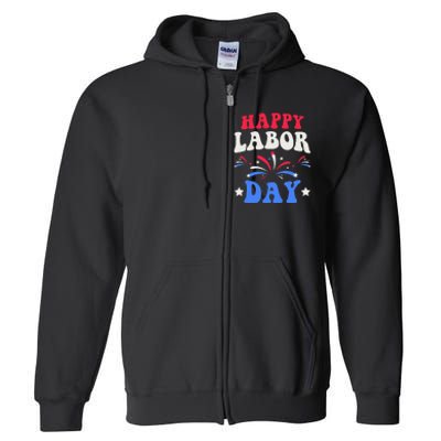 Happy Labor Day Gift Full Zip Hoodie