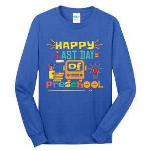 Happy Last Day Of Preschool Gift Tall Long Sleeve T-Shirt