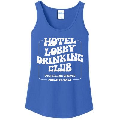 Hotel Lobby Drinking Club Traveling Tournament Parents Ladies Essential Tank