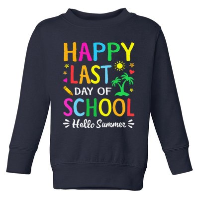 Happy Last Day Of School Hello Summer Teacher Student Toddler Sweatshirt