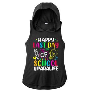 Happy Last Day Of School Para Life Teacher Lover Summer Ladies PosiCharge Tri-Blend Wicking Draft Hoodie Tank