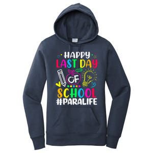 Happy Last Day Of School Para Life Teacher Lover Summer Women's Pullover Hoodie