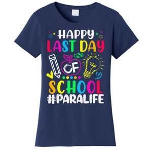 Happy Last Day Of School Para Life Teacher Lover Summer Women's T-Shirt