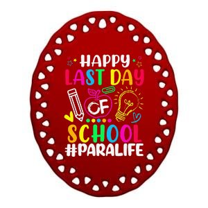 Happy Last Day Of School Para Life Teacher Lover Summer Ceramic Oval Ornament