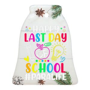 Happy Last Day Of School Para Life Teacher Lover Summer Ceramic Bell Ornament