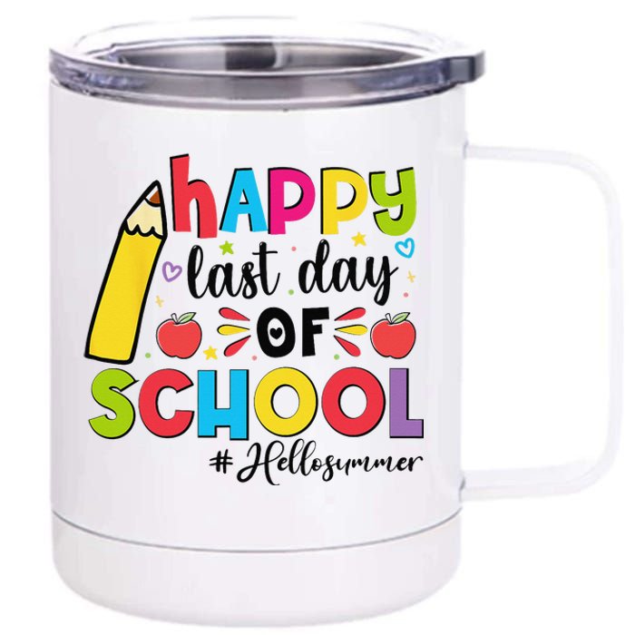 Happy Last Day Of School Hello Summer Teacher Student 12 oz Stainless Steel Tumbler Cup