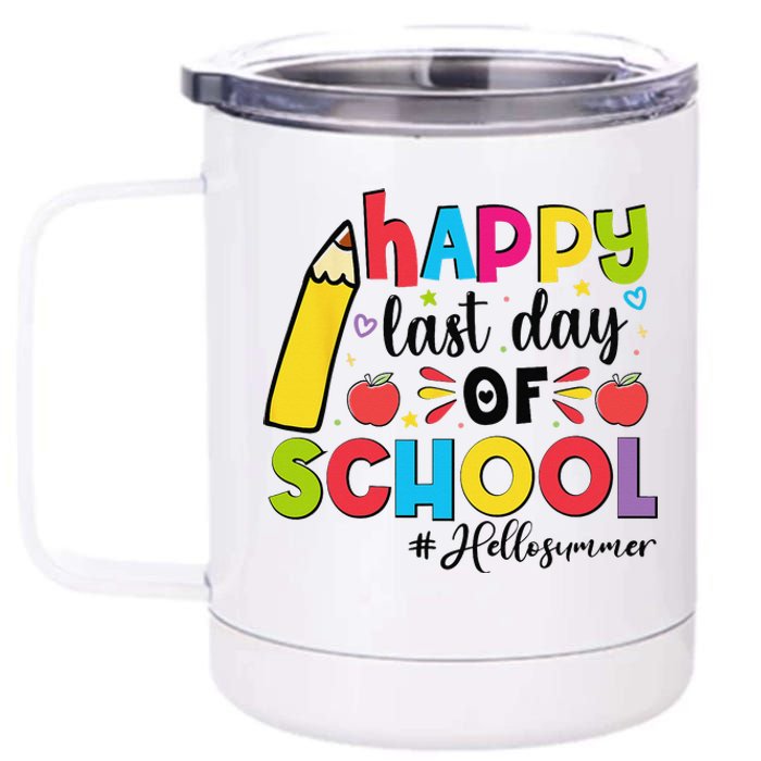 Happy Last Day Of School Hello Summer Teacher Student 12 oz Stainless Steel Tumbler Cup