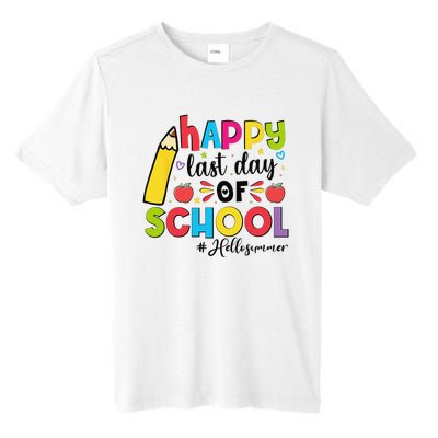 Happy Last Day Of School Hello Summer Teacher Student Tall Fusion ChromaSoft Performance T-Shirt