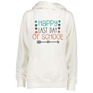 Happy Last Day Of School Graduation Gift Womens Funnel Neck Pullover Hood