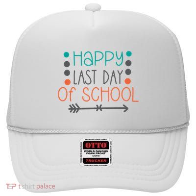 Happy Last Day Of School Graduation Gift High Crown Mesh Back Trucker Hat