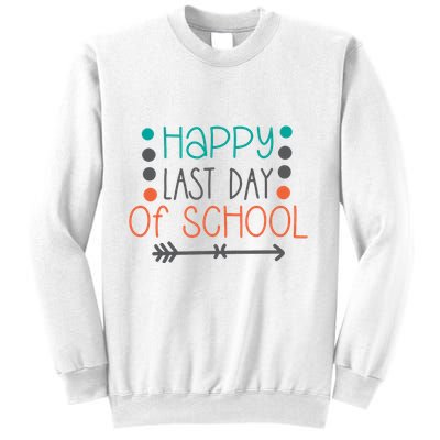 Happy Last Day Of School Graduation Gift Sweatshirt