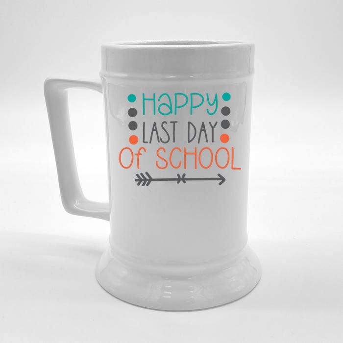 Happy Last Day Of School Graduation Gift Beer Stein