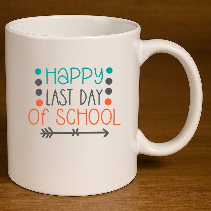 Happy Last Day Of School Graduation Gift 11oz C Handle Ceramic Mug