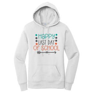 Happy Last Day Of School Graduation Gift Women's Pullover Hoodie