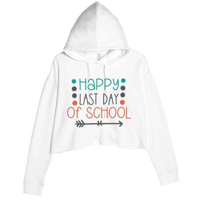 Happy Last Day Of School Graduation Gift Crop Fleece Hoodie