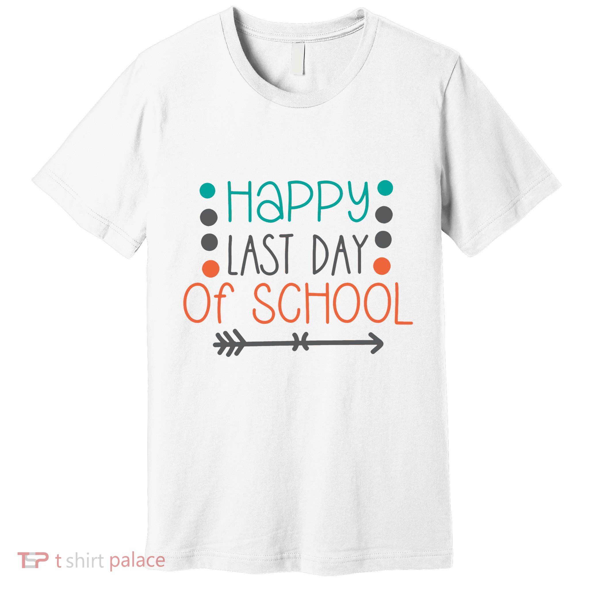 Happy Last Day Of School Graduation Gift Premium T-Shirt