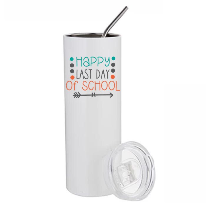 Happy Last Day Of School Graduation Gift Stainless Steel Tumbler