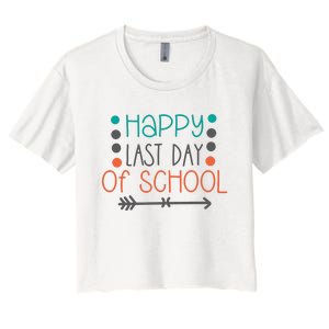 Happy Last Day Of School Graduation Gift Women's Crop Top Tee