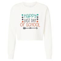 Happy Last Day Of School Graduation Gift Cropped Pullover Crew