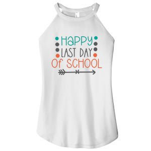 Happy Last Day Of School Graduation Gift Women's Perfect Tri Rocker Tank