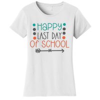 Happy Last Day Of School Graduation Gift Women's T-Shirt