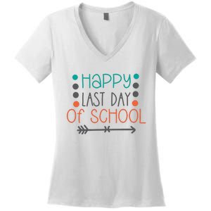 Happy Last Day Of School Graduation Gift Women's V-Neck T-Shirt