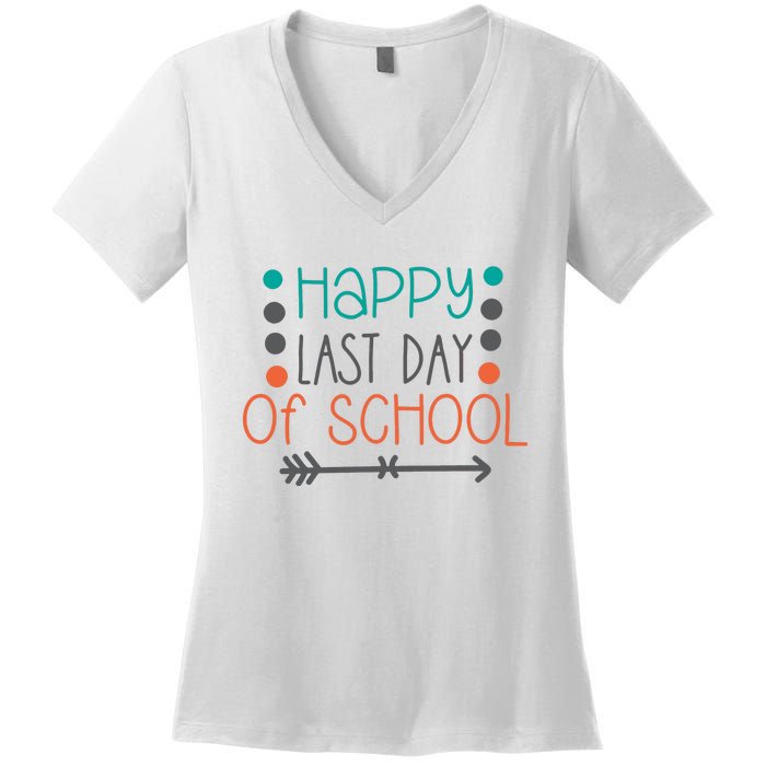 Happy Last Day Of School Graduation Gift Women's V-Neck T-Shirt