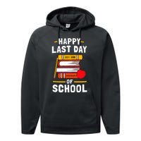 Happy Last Day Of School Teachers Students Performance Fleece Hoodie