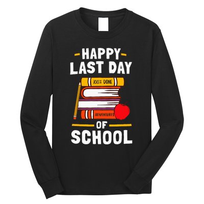 Happy Last Day Of School Teachers Students Long Sleeve Shirt