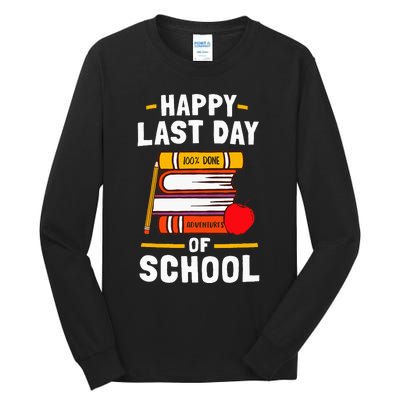 Happy Last Day Of School Teachers Students Tall Long Sleeve T-Shirt