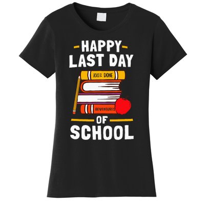 Happy Last Day Of School Teachers Students Women's T-Shirt