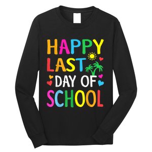 Happy Last Day Of School Teacher Student Graduation Long Sleeve Shirt