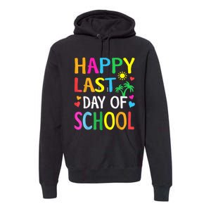 Happy Last Day Of School Teacher Student Graduation Premium Hoodie